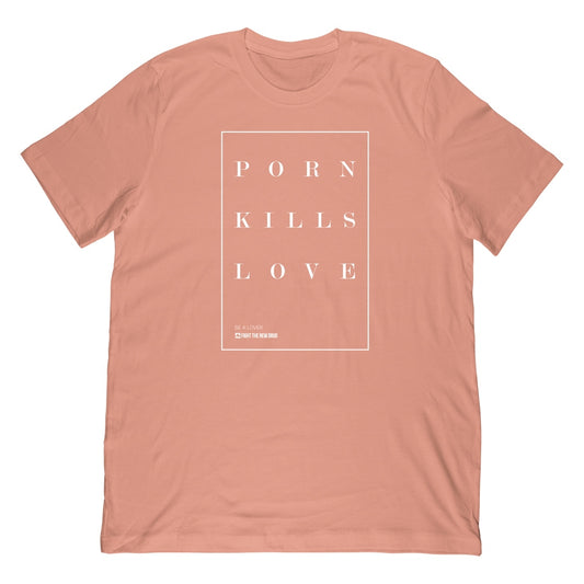 Porn Kills Love - Terracotta