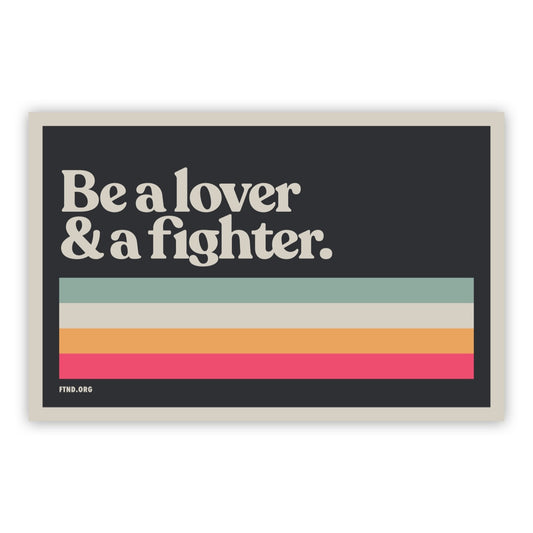 Be a Lover & a Fighter Poster